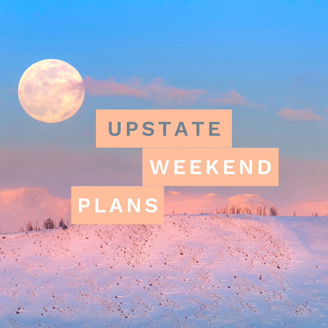 Sunset on the snowy mountains and a full moon with the "Upstate Weekend Plans" text written across the photo for the Hudson Valley, NY