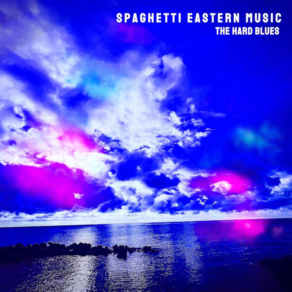 CD The Hard Blues by Spaghetti Eastern Music