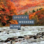 Photo of the Esopus Creek in Boiceville NY during fall with the "Upstate Weekend Plans" text written across the Hudson Valley, NY photo.
