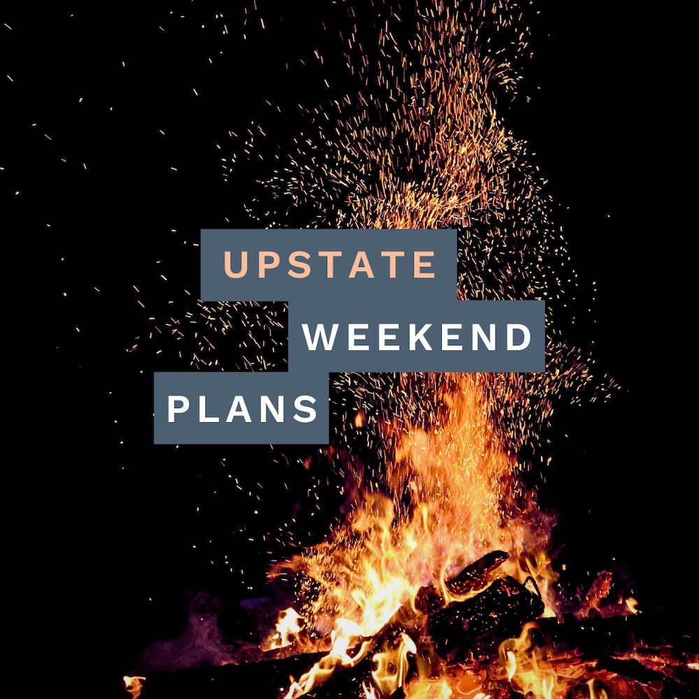 bonfire with the "Upstate Weekend Plans" text written across the Hudson Valley, NY photo.