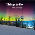 aura borealis in the sky at Belleayre Mountain during winter with Things to Do in the Hudson Valley written across the top