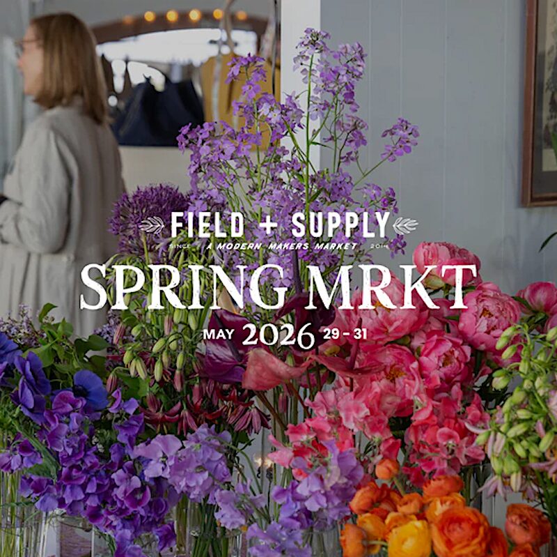 2026 Field + Supply Spring MRKT