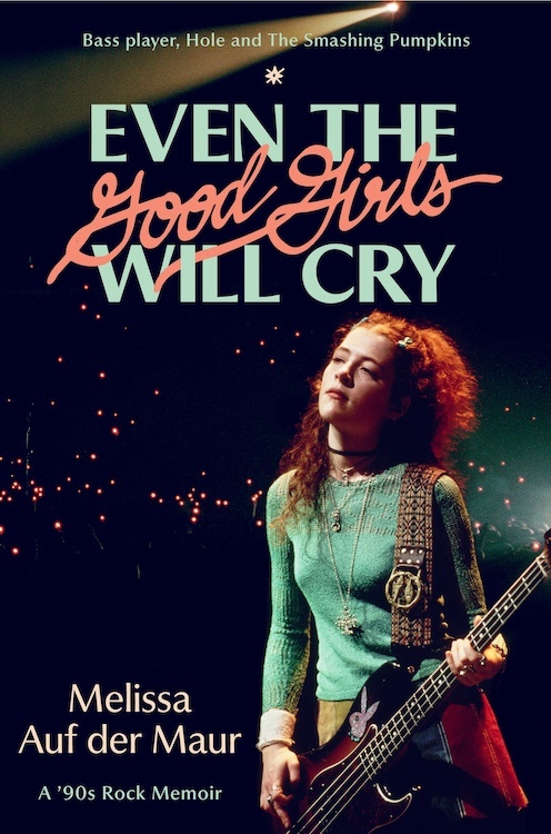 Even The Good Girls Will Cry Book cover by Melissa Auf der Maur