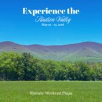 View of Overlook Mountain with the Woodstock Land Conservancy preserved Cornfield in the foreground on a blue skied Spring day with the "Experience the Hudson Valley" and "Upstate Weekend Plans" text written across the Hudson Valley, NY photo this the upcoming weekend dates.