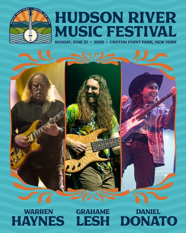 2026 Hudson River Music Festival - Warren Haynes Grahame Lesh and Daniel Donato