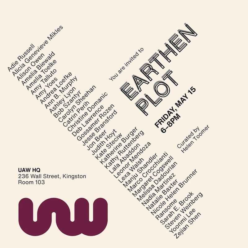 Earthen Plot Opening Reception by Upstate Art Weekend in Kingston NY
