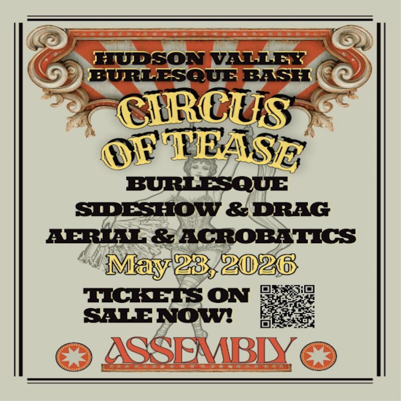 Circus Of Tease at Assembly Kingston in Kingston NY
