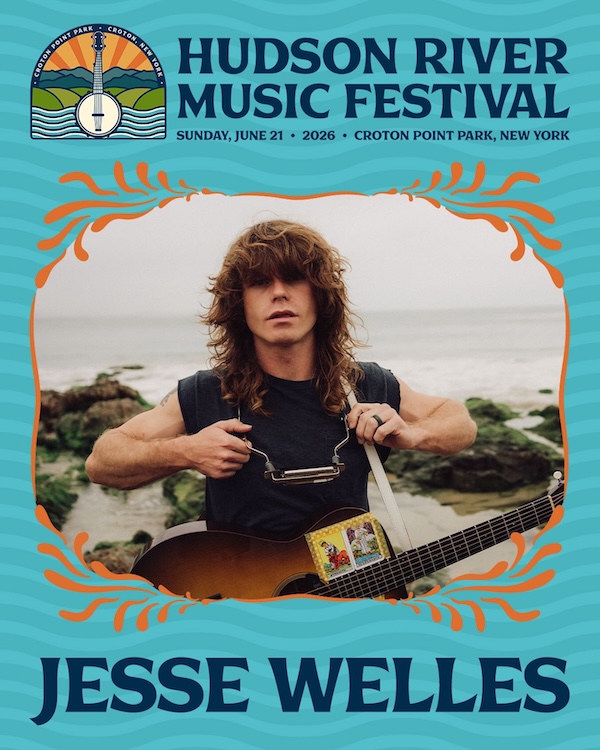 2026 Hudson River Music Festival - Headliner Jesse Welles