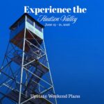 Catskill Center's picture of the Bramley Mountain Firetower in Delhi NY with a man leaning over the ledge and the words "Experience the Hudson Valley" and "Upstate Weekend Plans" text written across the photo for this upcoming weekend dates.