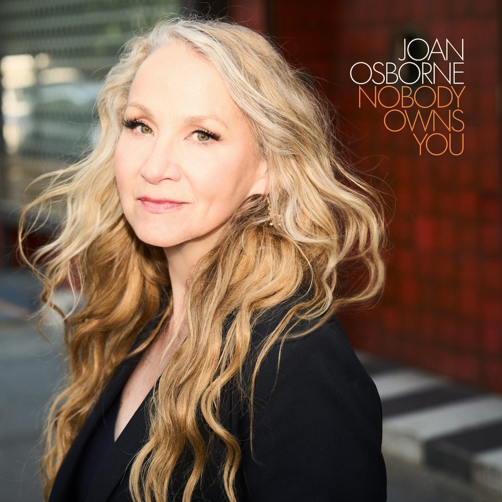 Nobody Owns You Joan Osborne