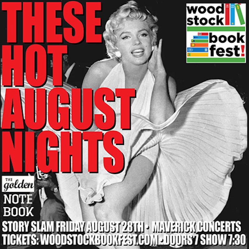 Woodstock Bookfest Story Slam These Hot August Nights Maverick